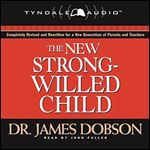 The New Strong-Willed Child [Audiobook]